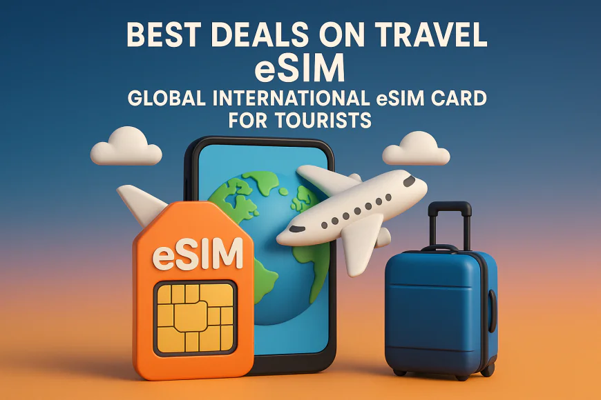 Best Deals on Travel eSIM & Global International eSIM