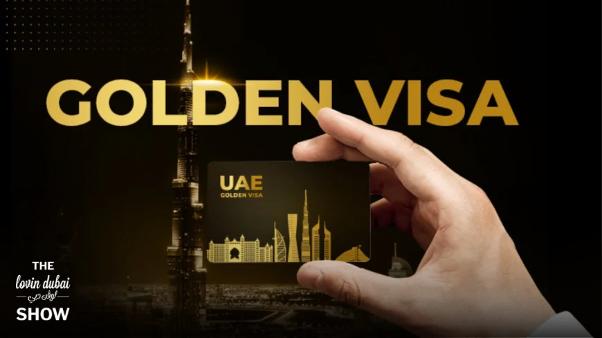Golden Visa Dubai – Requirements, Benefits & Real Estate Investment