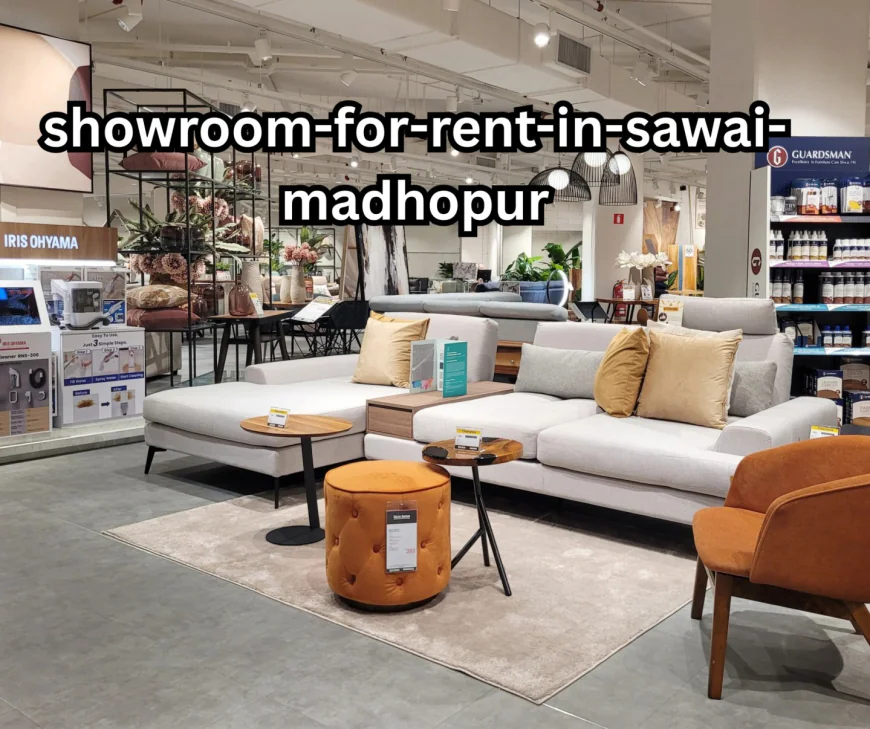 Showroom Rental Opportunity in Sawai Madhopur – Give New Life to Your Business at a Key Location