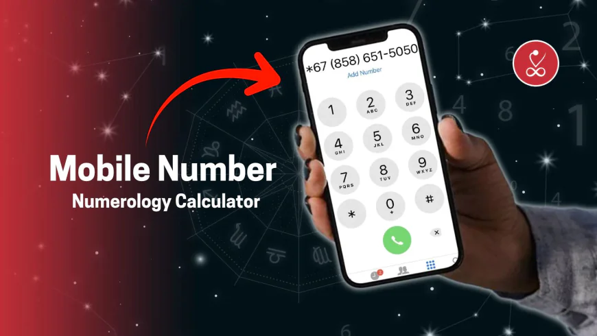 Mobile Number Numerology Calculator – Unlock Your Destiny with Numerology