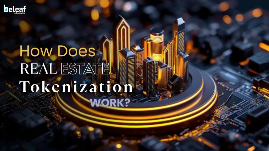 How Does Real Estate Tokenization Work? (With Real-World Examples)