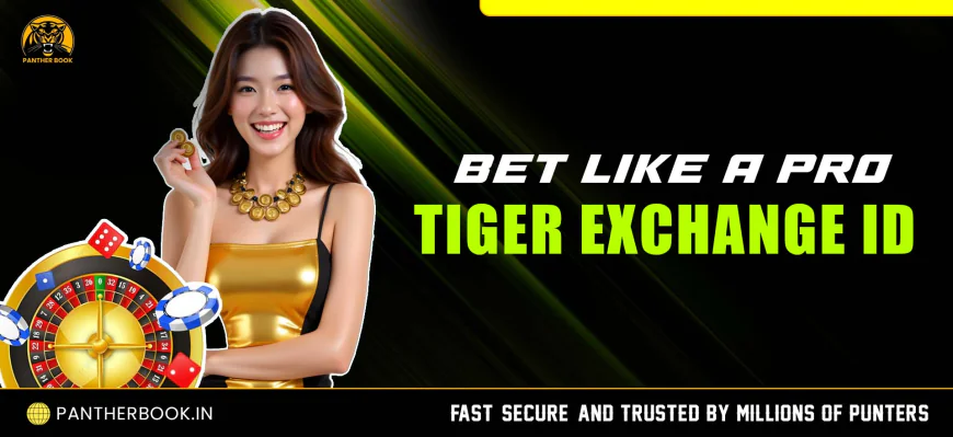 Tiger Exchange ID: Your Ultimate Gateway to Smart Online Sports Betting