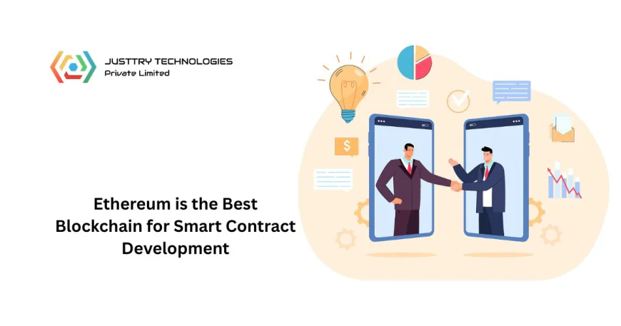 Why Ethereum is the Best Blockchain for Smart Contract Development