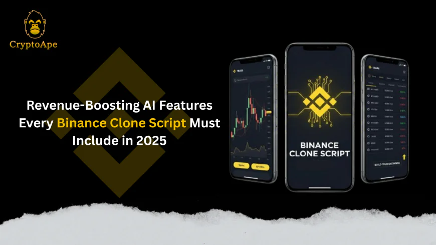 Revenue-Boosting AI Features Every Binance Clone Script Must Include in 2025