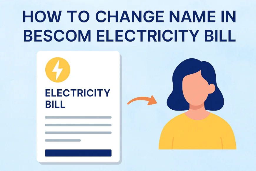 How to Change Name in BESCOM Electricity Bill