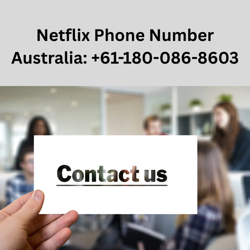 Netflix Technical Support Number Australia: +61-180-086-8603 – Get Expert Help Anytime