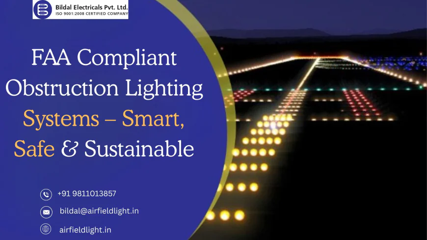 FAA Compliant Obstruction Lighting Systems – Smart, Safe & Sustainable