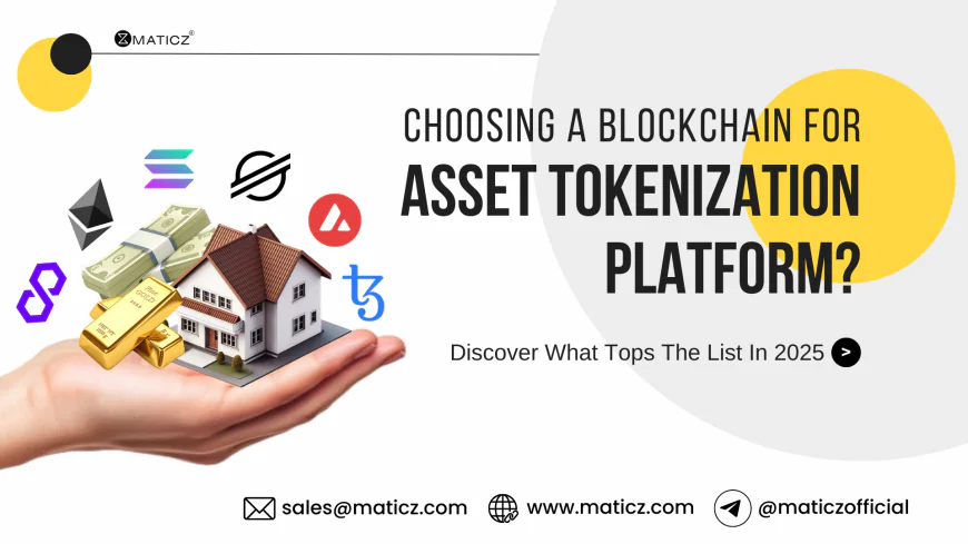 What’s the Best Blockchain to Build Asset Tokenization Platforms?