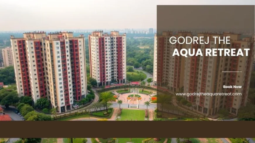 Godrej The Aqua Retreat | Ultra-Luxurious Lifestyle In Pune