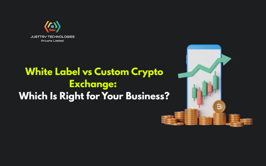 White Label vs Custom Crypto Exchange: Which Is Right for Your Business?
