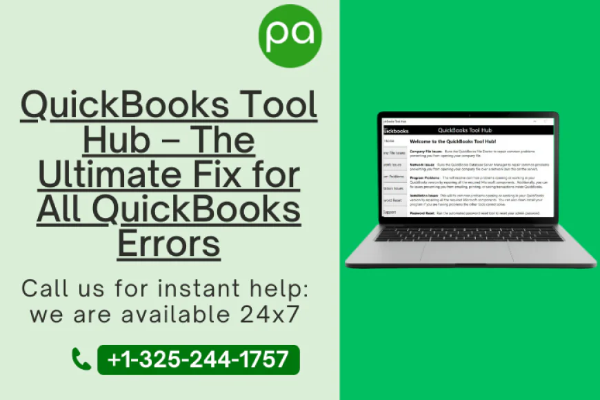 How QuickBooks Tool Hub Helps You Fix Common Desktop Errors