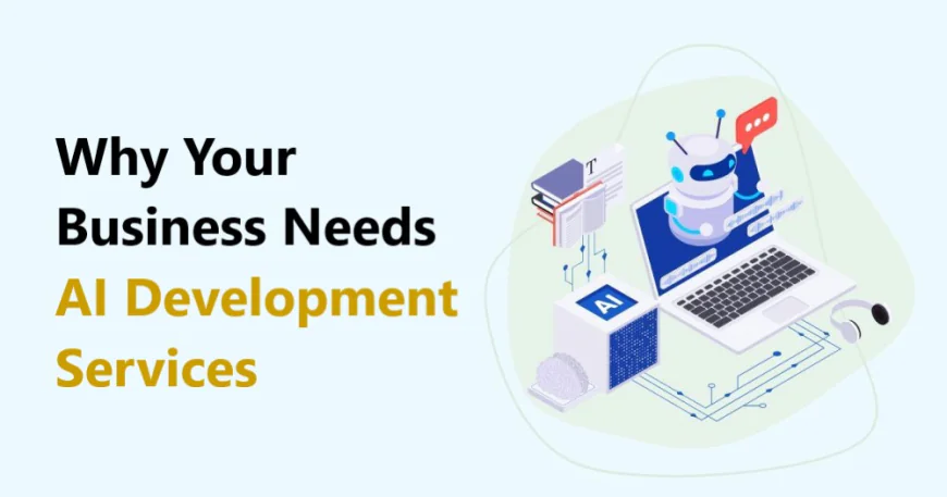 Why Your Business Needs AI Development Services in 2026