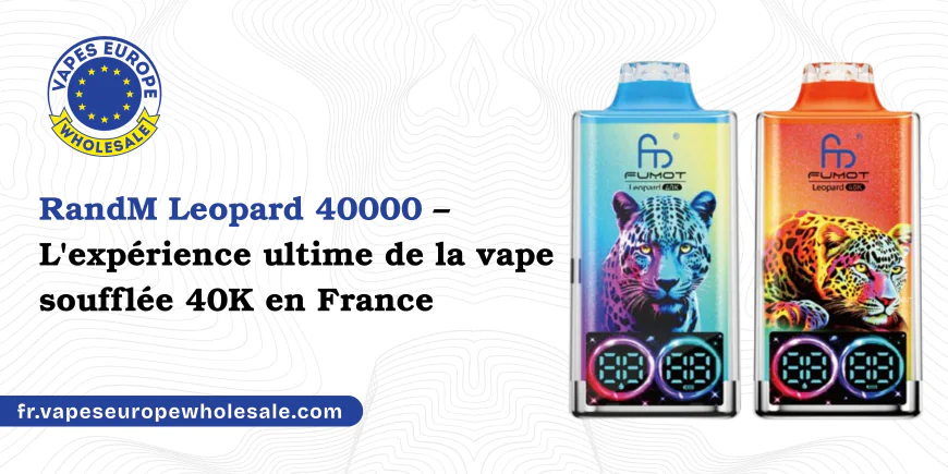RandM Leopard 40000 – L'expérience ultime de la vape soufflée 40K en France