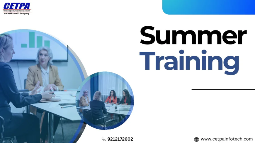 5 Reasons to Enroll in Summer Training Programs