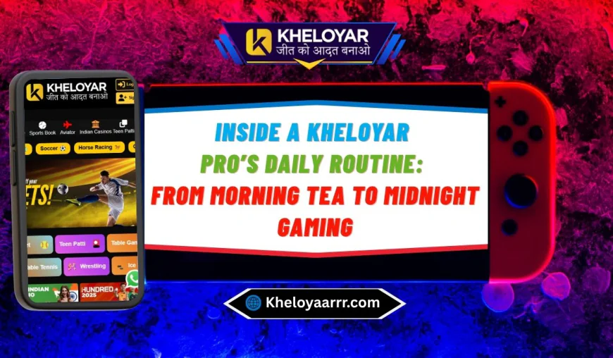 Inside a Kheloyar Pro’s Daily Routine: From Morning Tea to Midnight Gaming