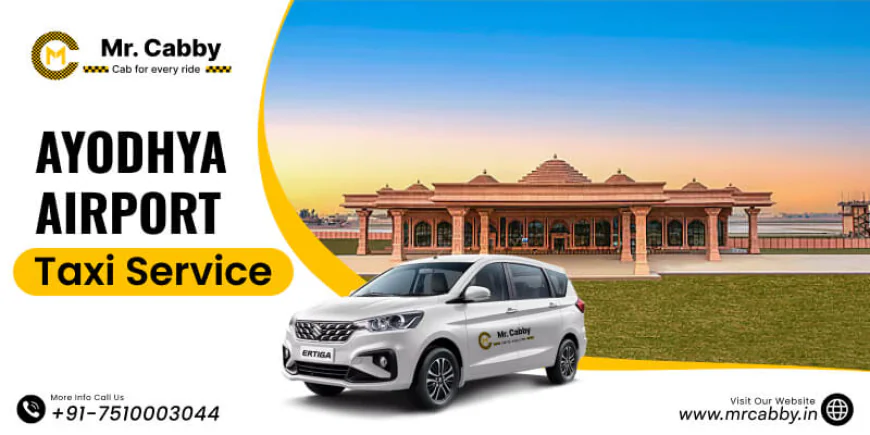 Popular Destinations Accessible Through Ayodhya Airport Taxi Service from Maharshi Valmiki International Airport @MrCabby
