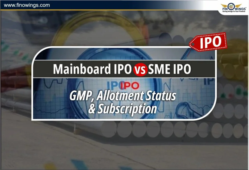 Mainboard IPO vs SME IPO: Key Differences Explained