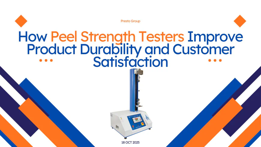 How Peel Strength Testers Improve Product Durability and Customer Satisfaction