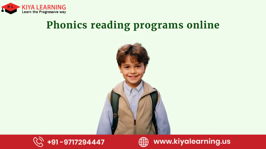 Phonics Reading Programs Online: Unlock Your Child’s Reading Potential with Kiya Learning