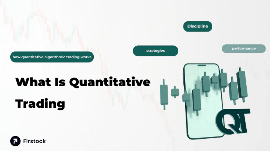 What is Quantitative Trading? Explained for Beginners