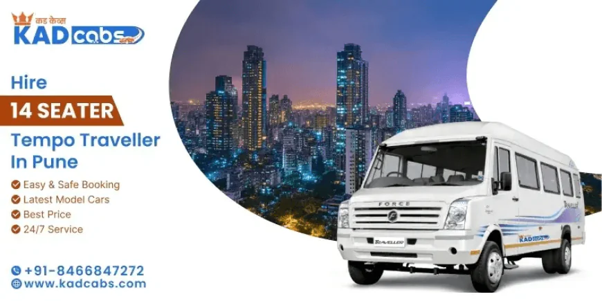 Why 14 Seater Tempo Traveller Is the Best Choice for Group Travel in Pune?