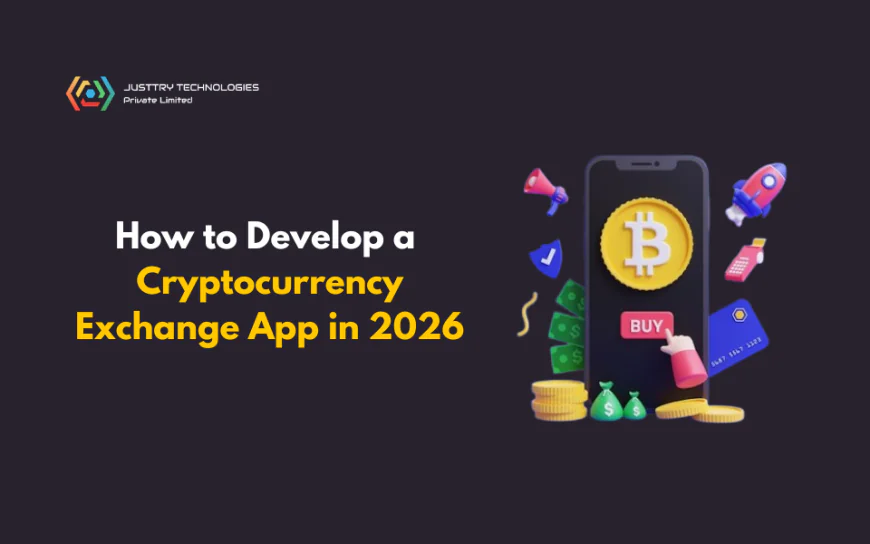 How to Develop a Cryptocurrency Exchange App in 2026