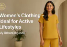 Women’s Clothing – Ideal for Active Lifestyles | My UrbanElegance