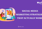 Social Media Marketing Strategies That Actually Work - Eflot