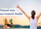 Natural Ways to Balance Women’s Health: How to Get Periods, Support Pregnancy & Understand Your Body