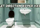 Toilet Direction as per Vastu: A Complete Vastu Guide for Modern Homes