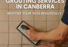 Professional Grouting Services in Canberra – Restore Your Tiles Beautifully
