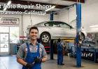 Best Auto Repair Shops in Sacramento, California — Top 6 Trusted Mechanics