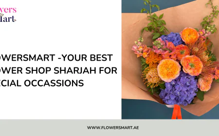 FlowersMart -Your Best flower shop Sharjah for special occassions
