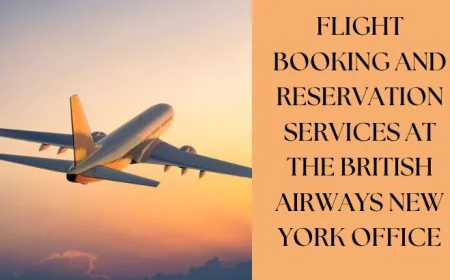 Complete Guide to Ticketing and Reservations at British Airways New York Office