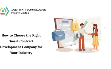 How to Choose the Right Smart Contract Development Company for Your Industry