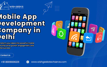 Mobile App Development Company in Delhi Creating High-Quality Android and iOS Applications | Wish Geeks Techserve