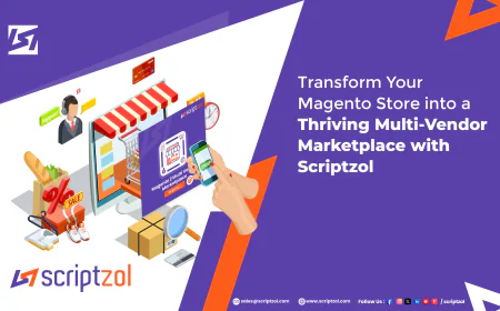 Transform Your Store Into Multi-Vendor Marketplace Scriptzol