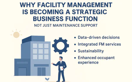 Why Facility Management Is Becoming a Strategic Business Function — Not Just Maintenance Support