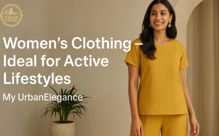 Women’s Clothing – Ideal for Active Lifestyles | My UrbanElegance