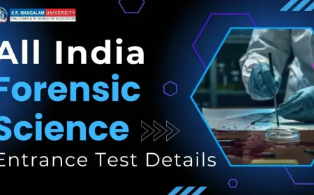 A Complete Overview of the All India Forensic Science Entrance Test (AIFSET)