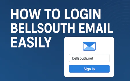 How to Login BellSouth Email Easily