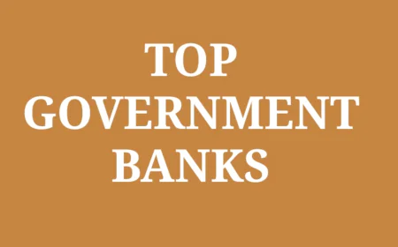 Top Government Banks in India: Trusted Pillars of the Indian Economy
