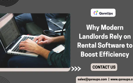 Why Modern Landlords Rely on Rental Software to Boost Efficiency