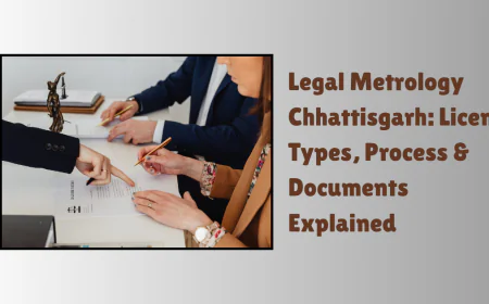 Legal Metrology Chhattisgarh: License Types, Process & Documents Explained