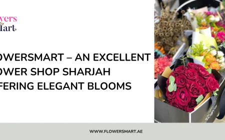 FlowersMart – An Excellent Flower Shop Sharjah Offering Elegant Blooms
