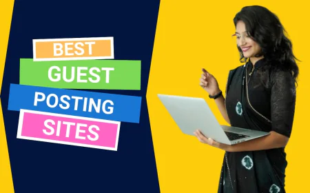A Complete Guide to Free Guest Posting Sites for Better SEO and Traffic