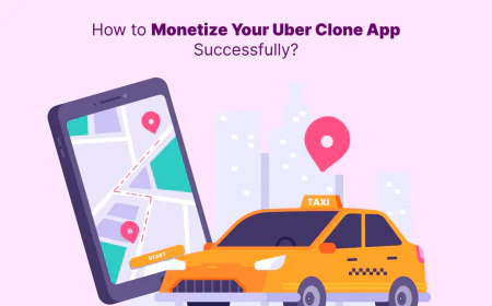 How to Monetize Your Uber Clone App Successfully?