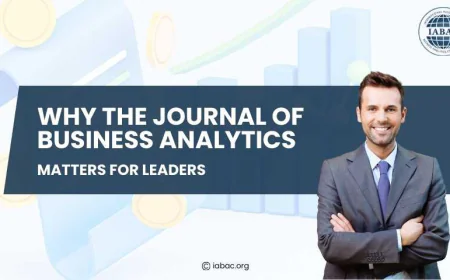 Why the Journal of Business Analytics Matters for Leaders - IABAC