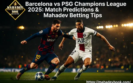 Barcelona vs PSG Champions League 2025: Match Predictions & Mahadev Betting Tips