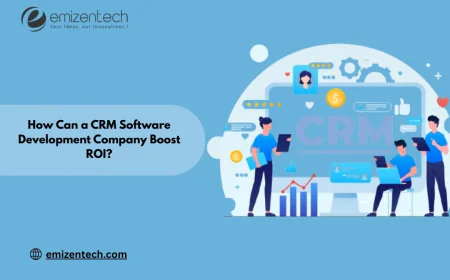 How Can a CRM Software Development Company Boost ROI?